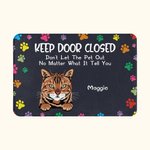 Gepersonaliseerde Keep Door Closed Don't Let the Pets Out No Matter What They Tell You Deurmat Cadeau voor Hondenliefhebbers Kattenliefhebbers Huisdecoratie