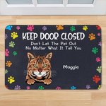 Gepersonaliseerde Keep Door Closed Don't Let the Pets Out No Matter What They Tell You Deurmat Cadeau voor Hondenliefhebbers Kattenliefhebbers Huisdecoratie