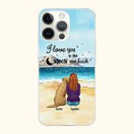 Personalised I Love You To The Moon And Back Phone Case Christmas Gift Birthday Memorial Gift for Dog Owner
