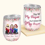 Gepersonaliseerde You'll Always Be My Person Bestie Quotes Wijn Tumbler Gift Voor Zussen