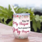 Gepersonaliseerde You'll Always Be My Person Bestie Quotes Wijn Tumbler Gift Voor Zussen