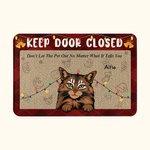 Felpudo personalizado Keep Door Closed Regalo de Navidad Regalo de cumpleaños para los amantes de las mascotas