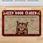 Felpudo personalizado Keep Door Closed Regalo de Navidad Regalo de cumpleaños para los amantes de las mascotas
