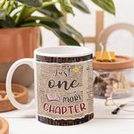 Tasse en céramique personnalisée Just One More Chapter blanc et couleur à l'intérieur Cadeau d'anniversaire pour lectrice Amoureuse des livres
