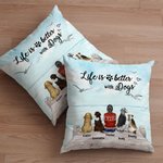 Funda de cojín personalizada Life Is Better With Dogs Regalo de cumpleaños y Navidad para los amantes de los perros
