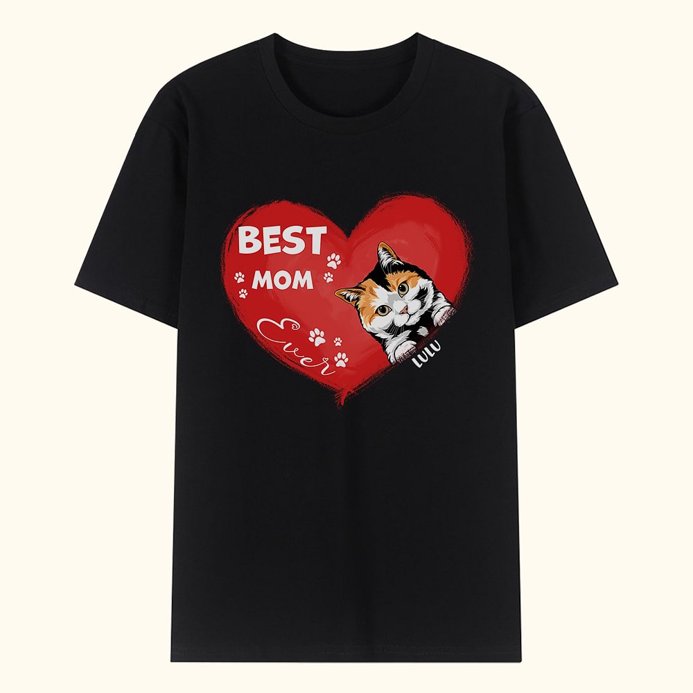 T-shirt personnalisé Best Mom Ever Heart Shaped Pet T-shirt Unisex Shirt Birthday Gift for Dog Cat Lover Owner