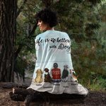Personalised Life Is Better With Dogs Soft Blanket Birthday Gift for Dog Lovers Owners