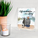 Personalized Life Is Better With A Dog Acrylic Plaque Landscape Home Decoration Birthday Anniversary Gift for Pet Owner