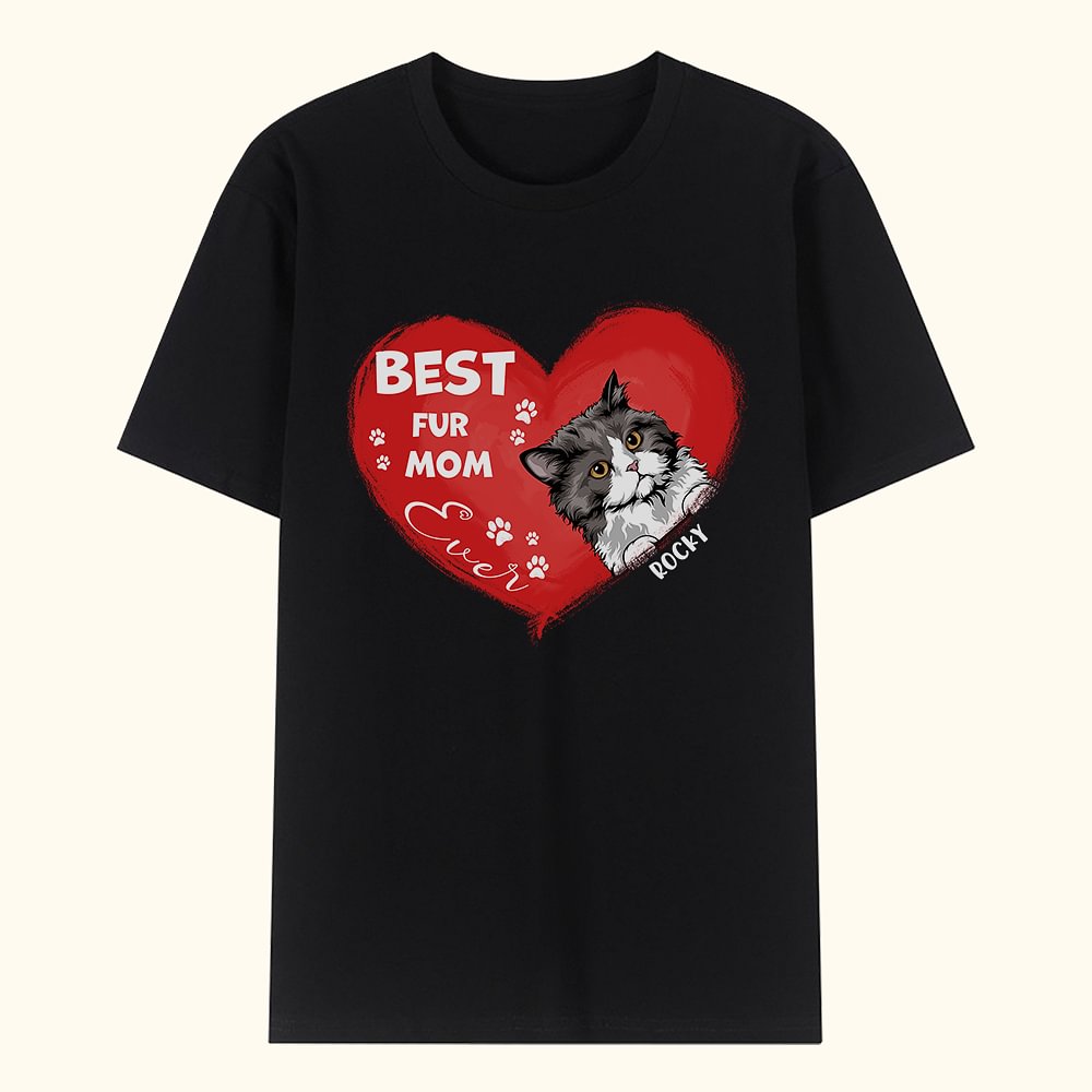 T-shirt personnalisé Best Fur Mom Ever Heart Shaped Pet T-shirt Unisex Shirt Birthday Gift for Dog Cat Lover Owner