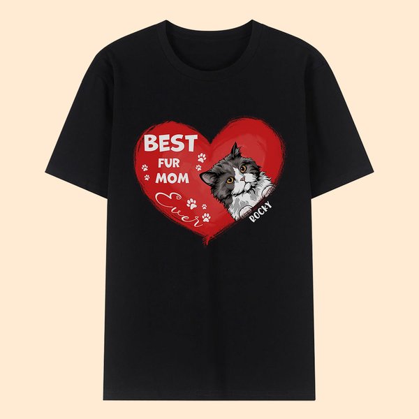 Personalized Best Fur Mom Ever Heart Shaped Pet T-shirt Unisex Shirt Birthday Gift for Dog Cat Lover Owner