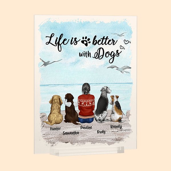 Gepersonaliseerde Life Is Better With A Dog Acryl Plaque Home Decoratie Verjaardag Kerstcadeau voor Huisdierbezitter