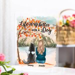Personalised Life Is Better With Dogs Acrylic Plaque Home Decoration Birthday Christmas Memorial Gift for Pet Owner
