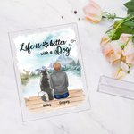 Personalized Life Is Better With A Dog Acrylic Plaque Landscape Home Decoration Birthday Anniversary Gift for Pet Owner