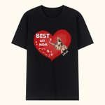 Personalized Best Cat Mom Ever Heart Shaped Pet T-shirt Unisex Shirt Birthday Gift for Dog Cat Lover Owner