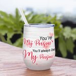 Personalized You 'll Always Be My Person Bestie Party Wine Tumbler Birthday Gift with Insulation Effect