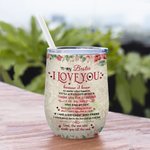 Personalized Bestie Quotes To My Besties You'll Always Love Me Back 12oz Wine Tumbler Gift For Sisters