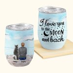 Bicchiere da vino personalizzato I Love You To The Moon And Back Regalo in acciaio inossidabile di qualità alimentare per gli amanti degli animali da 