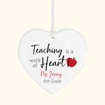 Personalized Teaching Is A Work of Heart Ceramic Hanging Ornament Teacher Appreciation Christmas Gift for Teacher Tutor