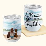 Gepersonaliseerde Life Is Better With Fur Babies Wijn Tumbler Food Grade Roestvrij staal Verjaardag Kerstcadeau voor hondenliefhebbers Pet Owner