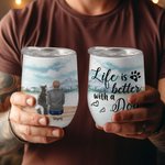 Personalizzato Life Is Better With Dogs Wine Tumbler in acciaio inox di qualità alimentare Regalo di Natale per gli amanti dei cani
