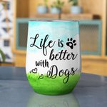Personalised Life Is Better Wine Tumbler Food Grade Stainless Steel Birthday Christmas Gift for Dog Lovers