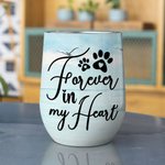 Personalized Forever In My Heart Wine Tumbler Stainless Steel Birthday Gift for Dog Lovers