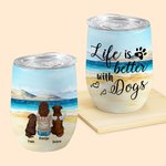 Personalisierte Leben ist besser mit einem Hund Wein Tumbler Lebensmittelqualität Edelstahl Geburtstag Geschenk für Hund Haustier Liebhaber