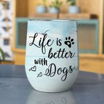 Personalised Life Is Better With A Dog Wine Tumbler Food-grade Stainless Steel Birthday Christmas Gift for Pet Lovers