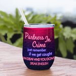 Personalisierte Partner In Crime Wenn wir erwischt werden Ich bin taub Sie sprechen nicht Englisch 12oz Wein Becher Geburtstagsgeschenk für Schwestern