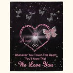 Personalized Whenever You Touch This Heart You Will Know That I Love You Butterfly Blanket Christmas Mother’s Day Anniversary Gift for Mom Grandma