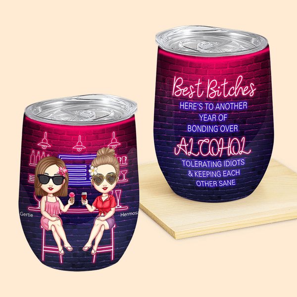 Personalizzato Best Bitches Here's to Another Year of Bonding over Alcohol 12oz Wine Tumbler Birthday Christmas Gift for Besties Sisters (Regalo di Na