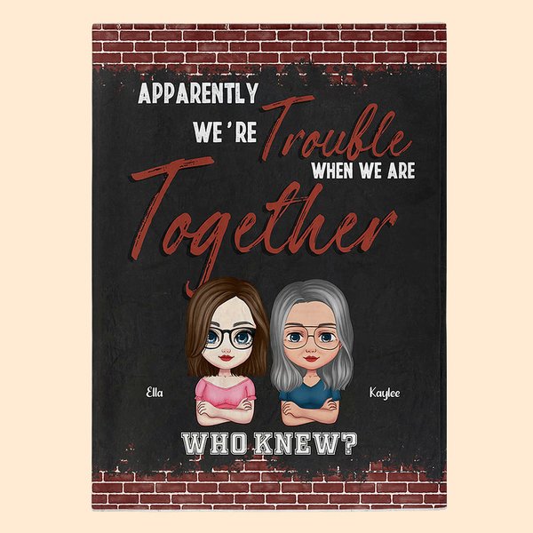 Manta personalizada We're Trouble When We Are Together Who Knew Best Friend Regalo de cumpleaños Regalo de Navidad
