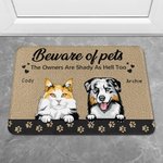Personalized Beware Of Pet The Owners Are Shady As Hell Too Pet Declaration Door Mat Home Decoration Gift for Pet Lover
