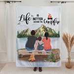 Personalized Life Is Better Around The Campfire Blanket Skin Friendly Birthday Gift for Couple Family Camping Lovers