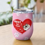 Personalized Best Fur Mom Ever Wine Tumbler Christmas Gift Birthday Gift for Pet Lovers