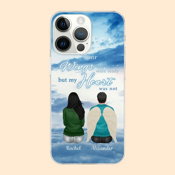 Personalisierte Ihre Flügel waren bereit, aber unsere Herzen waren nicht iPhone Phone Case Memorial Geschenk für den Verlust eines geliebten Menschen