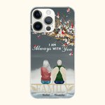 Personalized We're Always With You Cell Phone Case Christmas Gift for Friends Family