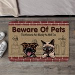 Alfombrilla de puerta personalizada Beware Of Pets The Owners Are Shady As Hell Too Home Decoration Gift for Pet Lover Owner