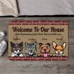 Personalised Welcome To My House The Humans Just Live Here With Me Door Mat Home Decoration Birthday Christmas Gift for Pet Owner