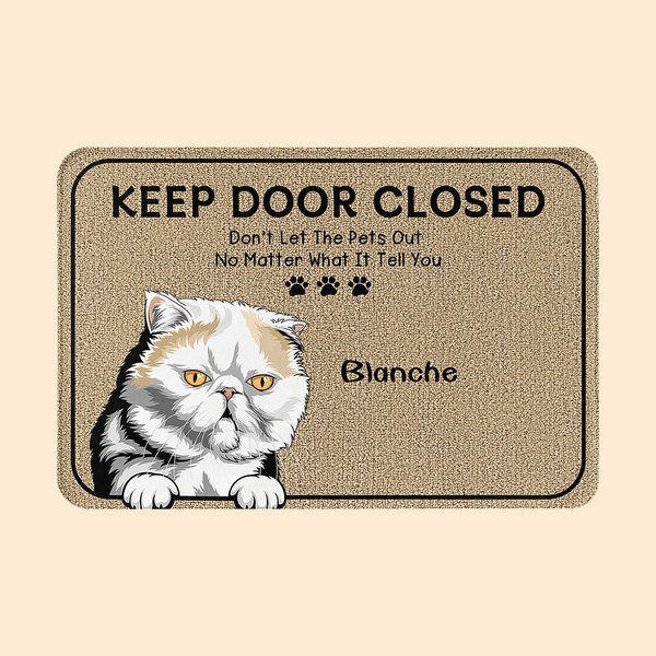 Personalized Keep Door Closed Don't Let The Pets Out Door Mat Home Decoration Birthday Christmas Gift for Pet Owners