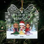 Personalizado La vida es mejor con las hermanas Forma de regalo Ornamento de acrílico Navidad Cumpleaños Regalos para amigos