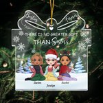 Personalized There Is No Greater Gift Than Sisters Gift Shape Acrylic Ornament Christmas Birthday Gifts for Friends