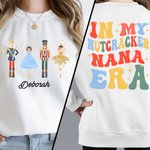 Personnalisé In My Nutcracker Era Christmas Mama T-shirt Hoodie Sweatshirt Christmas Mother's Day Gift for Mom Grandma