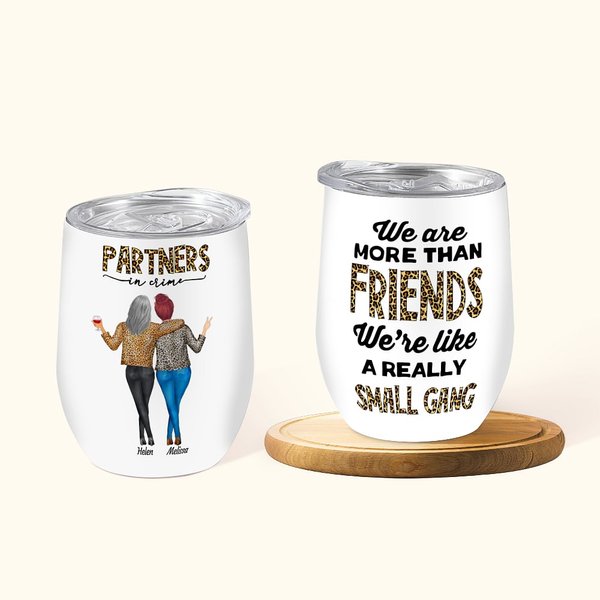 Vaso de vino personalizado Partners In Crime We Are More Than Friends We're Like A Really Small Gang Regalo de Navidad para la mejor amiga