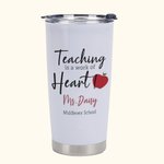 Personalised Teaching is A Work of Heart Insulated Tumbler Teacher Appreciation Christmas Gift for Teacher Tutor