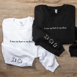 Personalized I Wear My Heart On My Sleeve Dog Ear Sweatshirt with 1-4 Embroidered Names Gift for Pet Lover