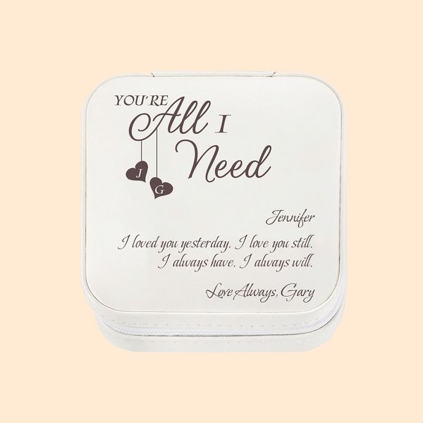 Personalisierte Sie sind alles, was ich brauche Leder Schmuckkästchen Travel Case Valentinstag Jahrestag Geschenk für sie