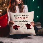 Personalised The Love Between Family Knows No Distance Two States Cushion Throw Pillow Cover Long Distance Moving Away Christmas Gift for Family