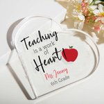 Personalised Teaching is A Work of Heart Acrylic Plaque Heart Desk Decor Teacher Appreciation Thank You Gift for Teacher Educator