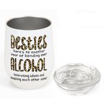 Personalized Besties Alcohol Tolerating Bonding Over 12oz Wine Tumbler Friennship Birthday Gift for Friends
